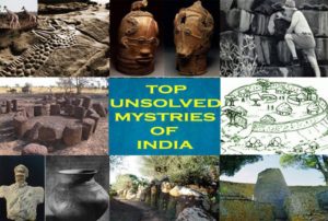 Unsolved Mysteries Of India or mysterious places in india