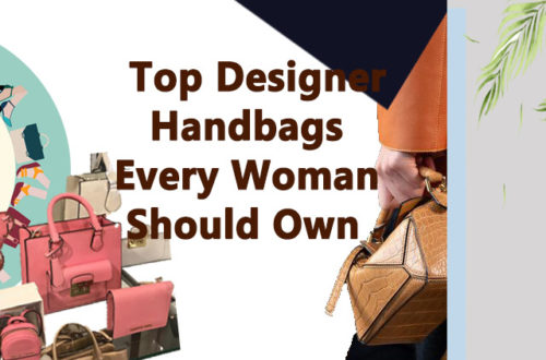 Top Designer Bags Every Girl should have