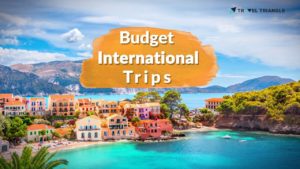 Budget International visits for Your Vacation